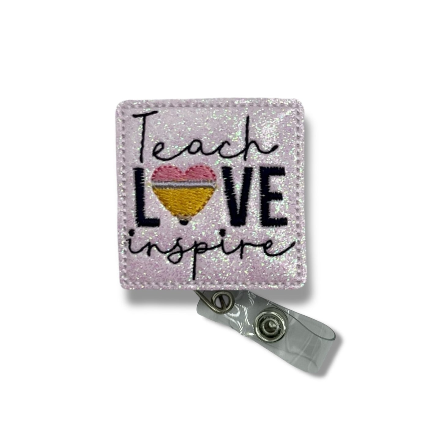 Teach, Love, Inspire