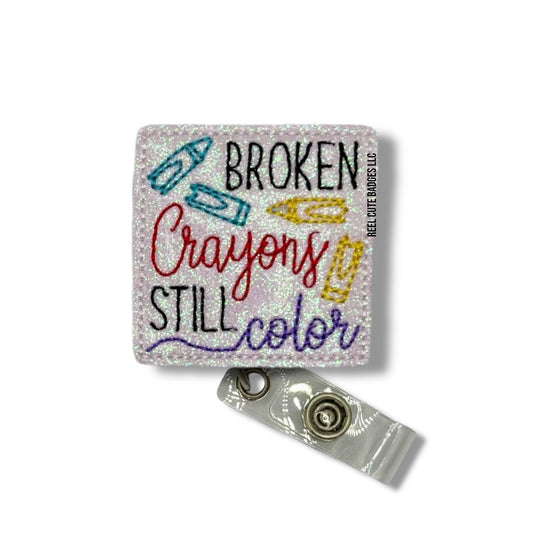 Broken Crayons Still Color