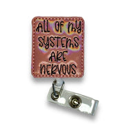 All of My Systems Are Nervous