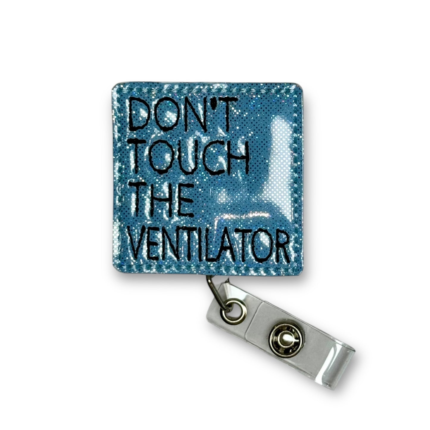 Don’t Touch The Ventilator