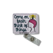 Come on Brain, Think of Things!