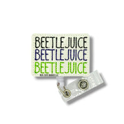 Beetlejuice Beetlejuice Beetlejuice