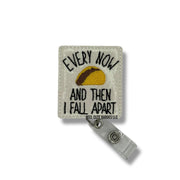 Every Now & Then I Fall Apart