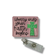 Worry Ends When Faith Begins
