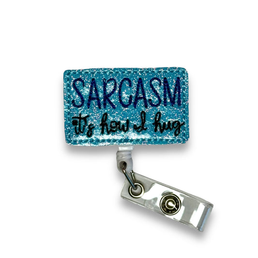 Sarcasm: It’s How I Hug