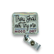 Thou Shall Not Try Me