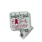Todays Goal: Fight Cancer