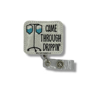 Came Through Drippin