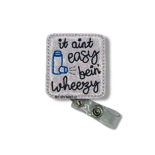 It Ain’t Easy Being Wheezy