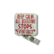 Keep Calm, All Bleeding Stops Eventually