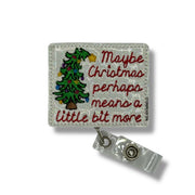 Maybe Christmas Perhaps Means a Little Bit More