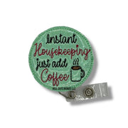 Instant Housekeeping, Just Add Coffee