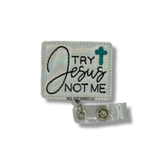 Try Jesus, Not Me